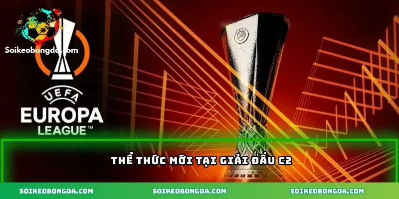 Mẹo Soi Kèo Europa League – Bí Quyết Thắng Kèo Dễ Dàng 2 imgi 4 111 3 the thuc moi tai giai dau c2 1